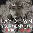 Lay Down Your Weapons
