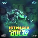 Dancehall Bully