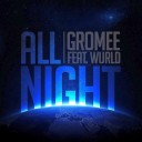 All Night (Radio Edit) Feat. Wurld