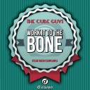Work It To Be Bone (Nu School Mix) Feat. Ben Onono