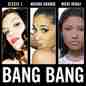 Bang Bang - Jessie J, Ariana Grande & Nicki Minaj