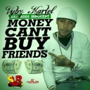 Money Can't Buy Friends