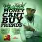 Money Can't Buy Friends (Single)