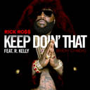 Keep Doin' That (Rich Chick) (feat. R. Kelly)