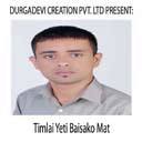 Timlai Yeti Baisako Mat