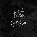 I Just Wanna..