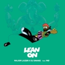 Lean On Feat. MO & DJ Snake