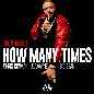 How Many Times - DJ Khaled