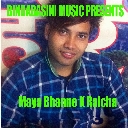 Maya Bhanne K Raicha