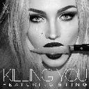 Killing You Feat. Sting