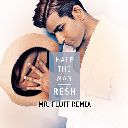 Half The Man (Mr. Fluff Remix)