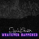 Whatever Happened (Chorus)