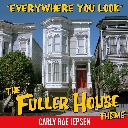 Everywhere You Look (The Fuller House Theme)