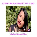 Jhalko Dherai Bho
