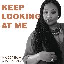 Keep Looking At Me