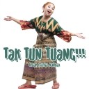 Tak Tun Tuang (Chorus)