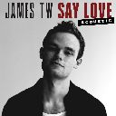 Say Love (Acoustic) (Chorus)