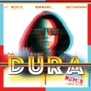 Dura Feat. Becky G, Bad Bunny, Natti Natasha (Remix)