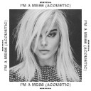 I m a Mess (Acoustic)