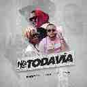 No Todavia