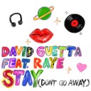 Stay (Don't Go Away) Feat. Raye