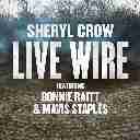 Live Wire Feat. Bonnie Raitt, Mavis Staples