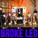Broke Leg