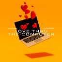 Love Thru The Computer Feat. Justin Bieber