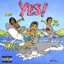 YES! Feat. Rich The Kid & K CAMP