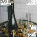 Last Time I Say Sorry Feat. John Legend