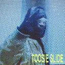 Toosie Slide (Chorus)