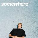 Somewhere Feat. Gus Dapperton