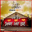 Share That Love (R3HAB Remix)