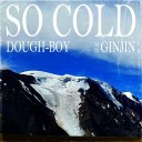 So Cold Feat. Ginjin