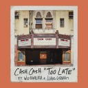 Too Late Feat. Wiz Khalifa & Lukas Graham