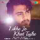 Likhe Jo Khat Tujhe