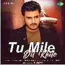 Tu Mile Dil Khile