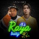 It's Raya Baby (Chorus)