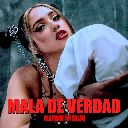 Mala De Verdad