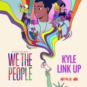 Link Up (From The Netflix Series We The People)