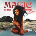 Magic Feat. Barkaa & MADAM3EMPRESS (Remix)