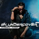 GK Undercover (Chorus)
