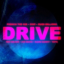 Drive Feat. Chip, Russ Millions, French The Kid, Wes Nelson & Topic