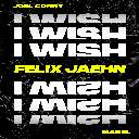 I Wish Feat. Mabel (Felix Jaehn Remix)