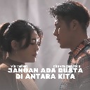 Jangan Ada Dusta Diantara Kita Feat. Chevra Papinka (Reff)