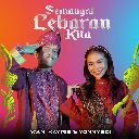 Semangat Lebaran Kita (Chorus)