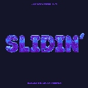 Slidin' (Baddies Only Remix)