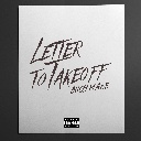 Letter To Takeoff