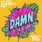 Damn (You've Got Me Saying) (Galantis & Misha K VIP Mix)