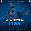 Muskurayega India